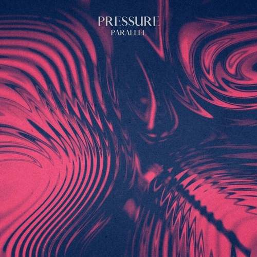 Parallel - Pressure [NEIN2308]